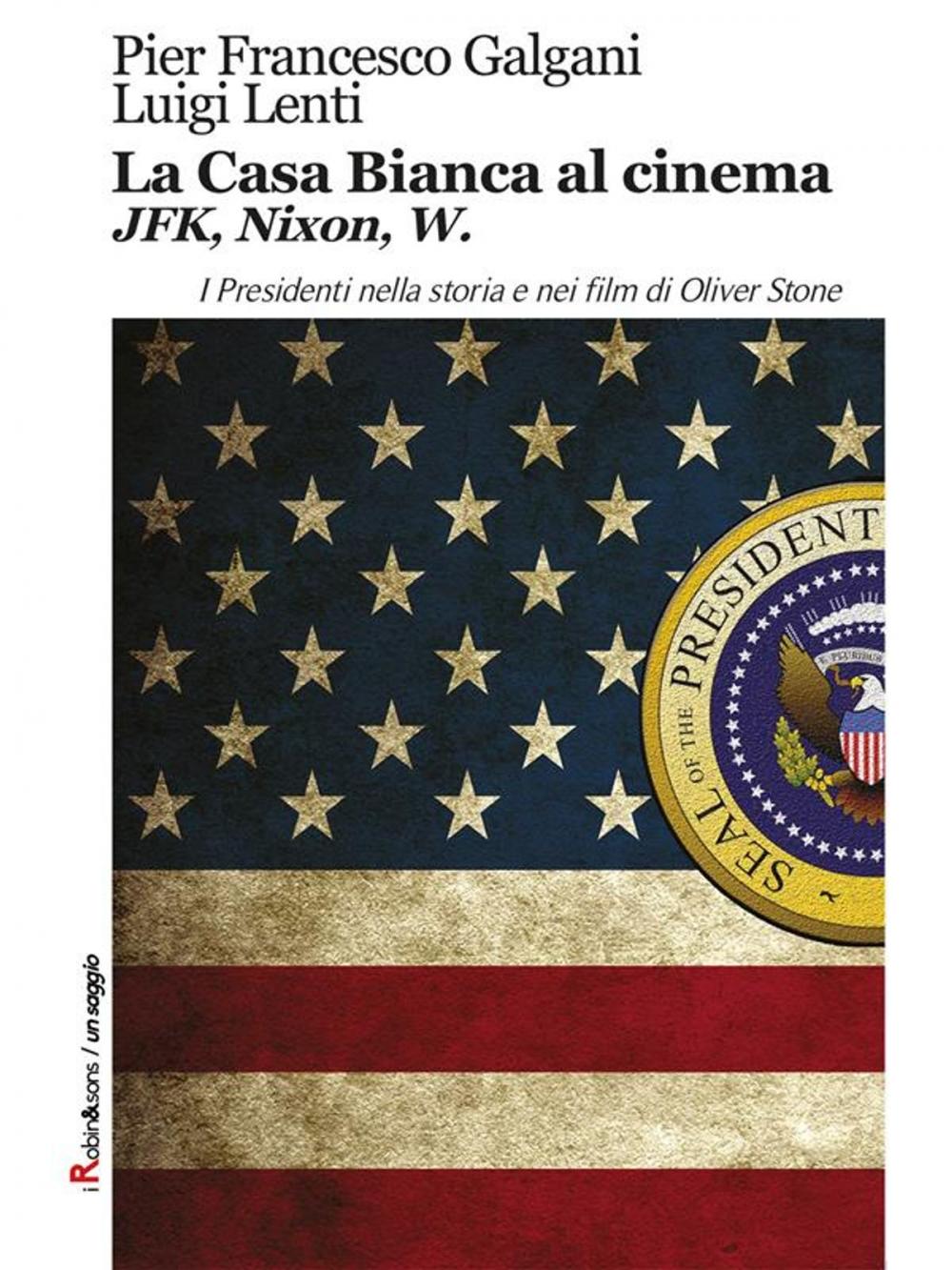 Big bigCover of La Casa Bianca al cinema. JFK, Nixon, W