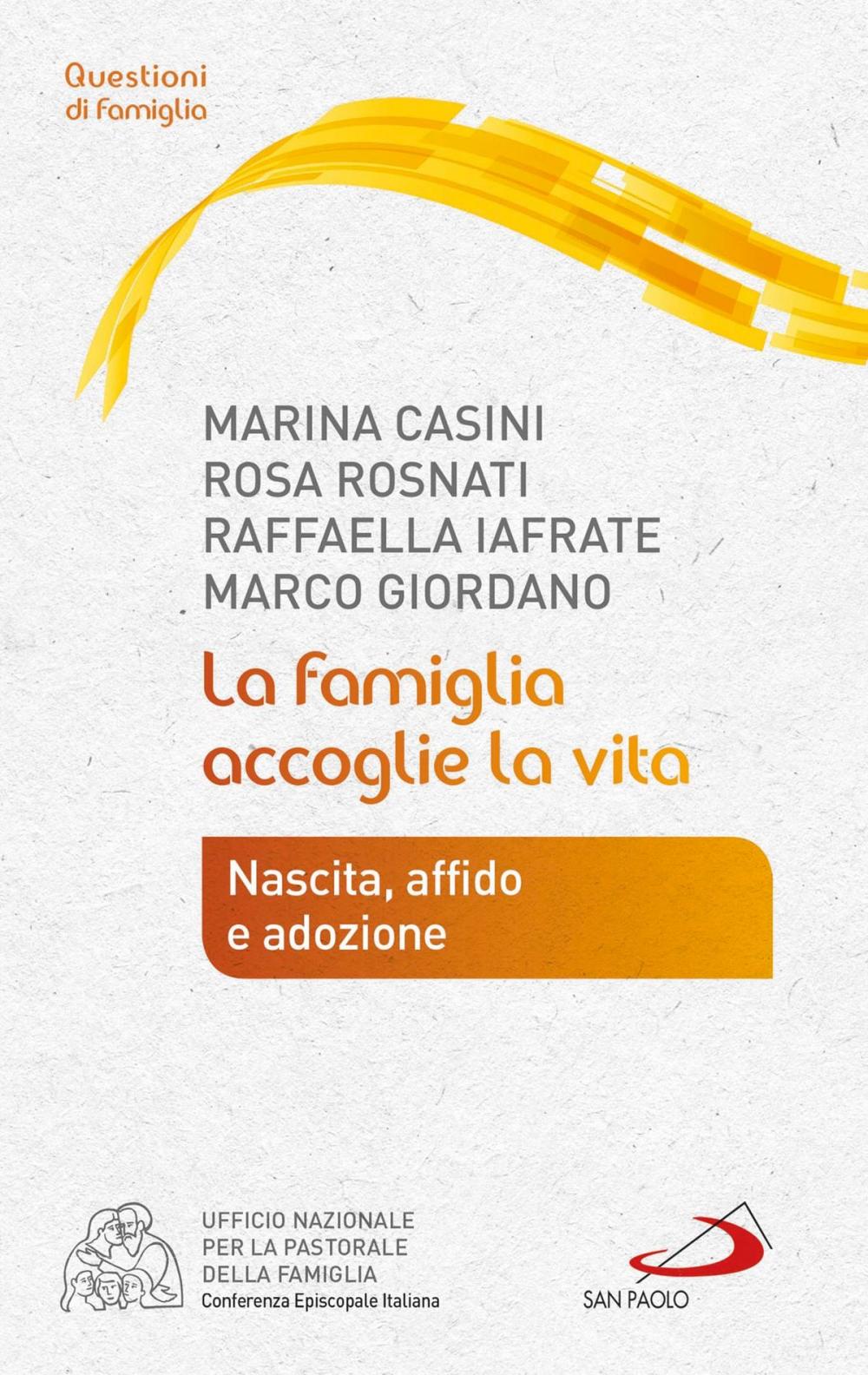 Big bigCover of La famiglia accoglie la vita. Nascita, affido e adozione