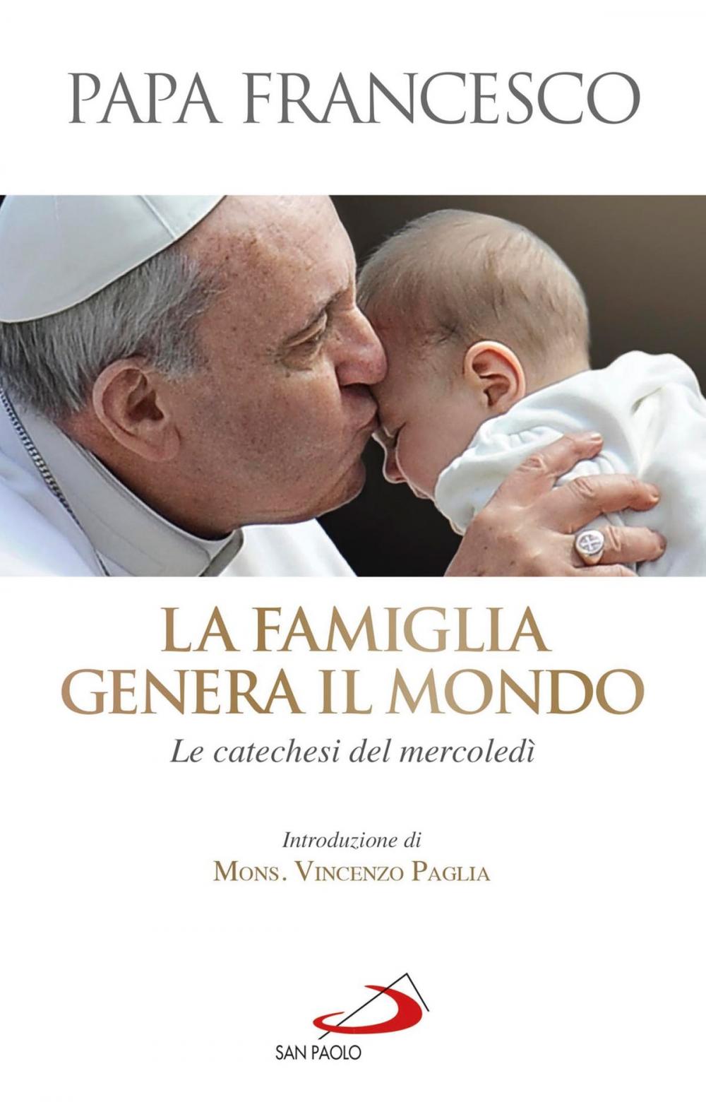 Big bigCover of La famiglia genera il mondo. Le catechesi del mercoledì