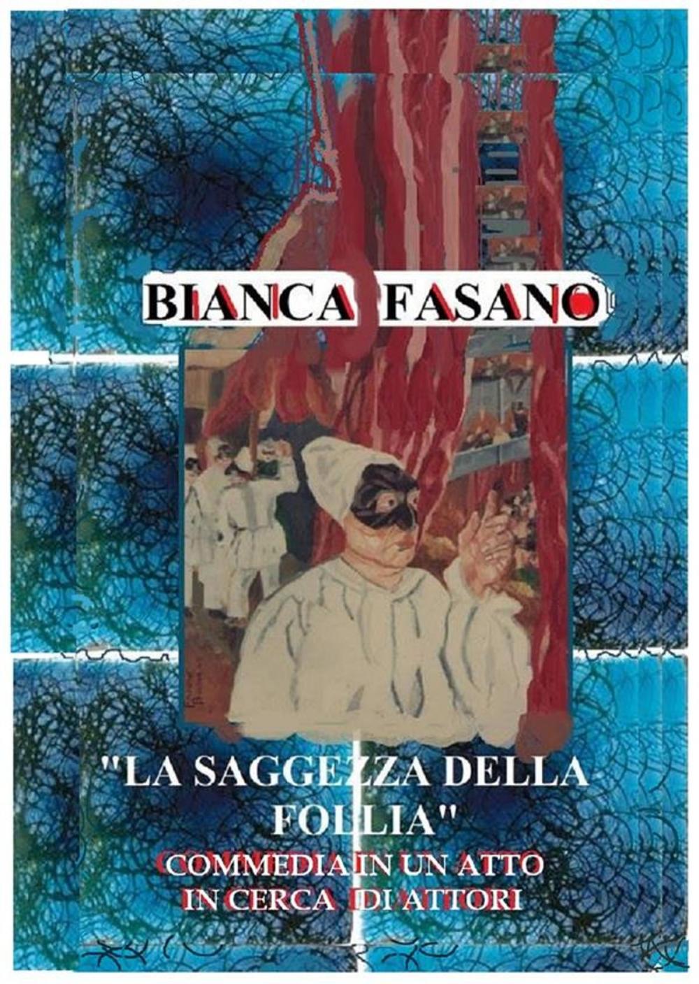 Big bigCover of "La saggezza della follia." Commedia.