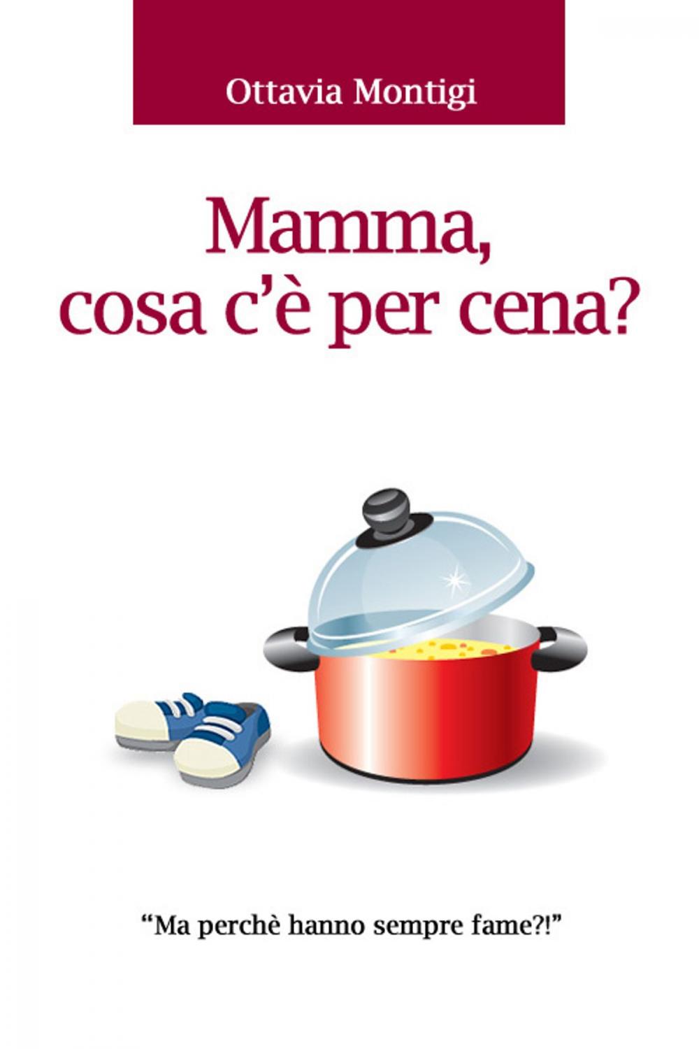 Big bigCover of Mamma, cosa c'è per cena