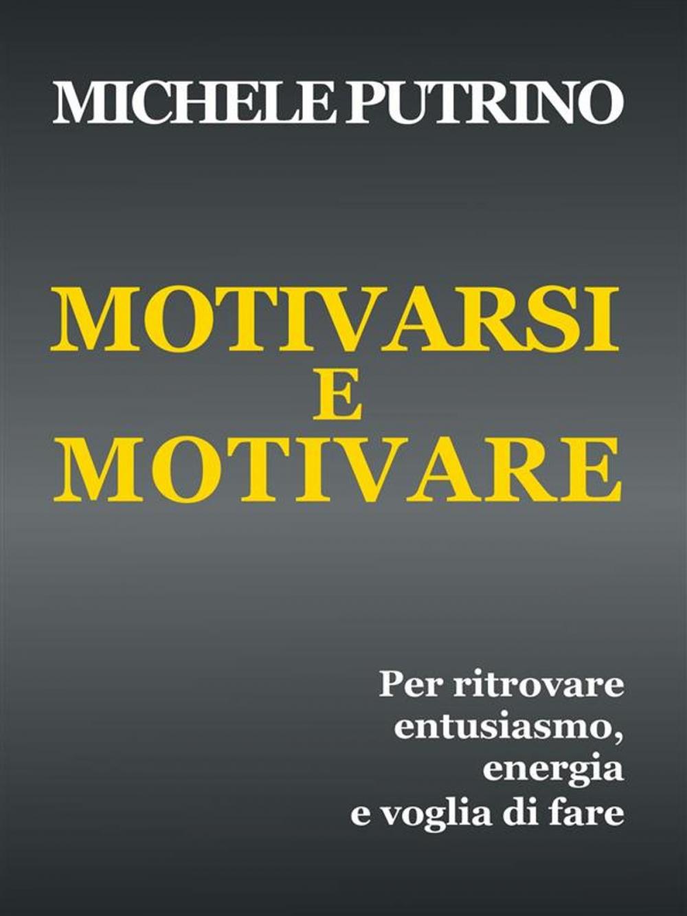 Big bigCover of Motivarsi e Motivare