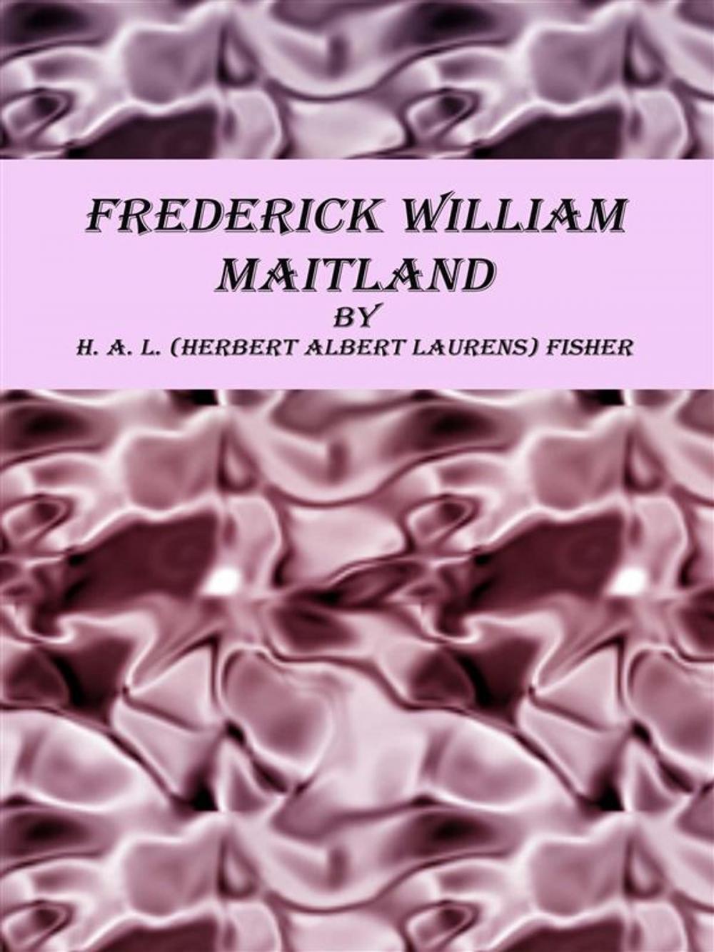 Big bigCover of Frederick William Maitland