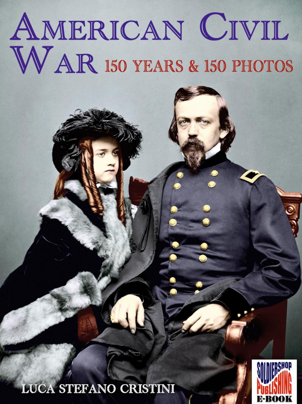 Big bigCover of American Civil war 150 years and 150 photos