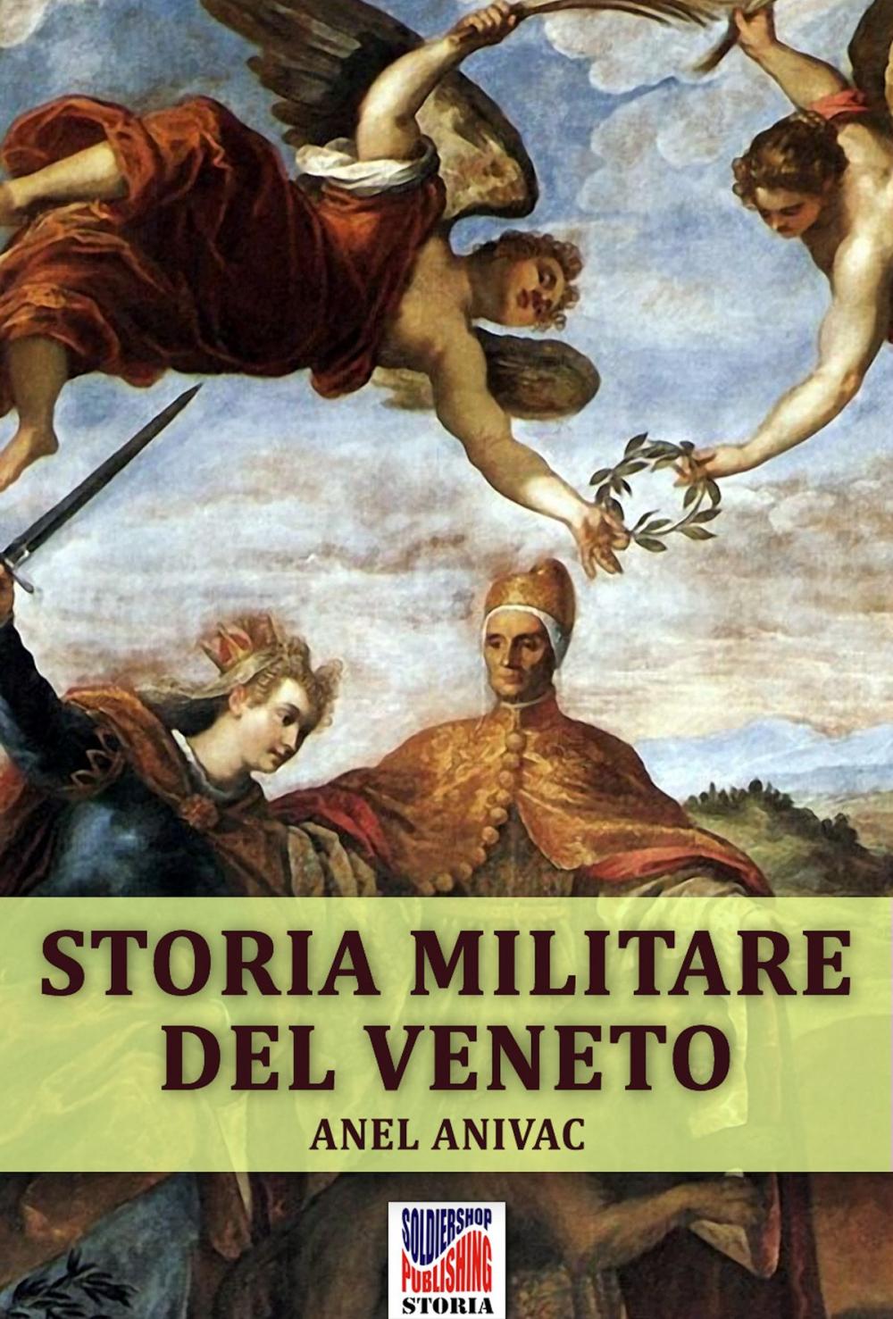 Big bigCover of Storia militare del Veneto