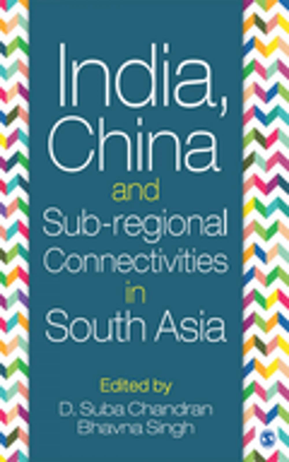 Big bigCover of India, China and Sub-regional Connectivities in South Asia