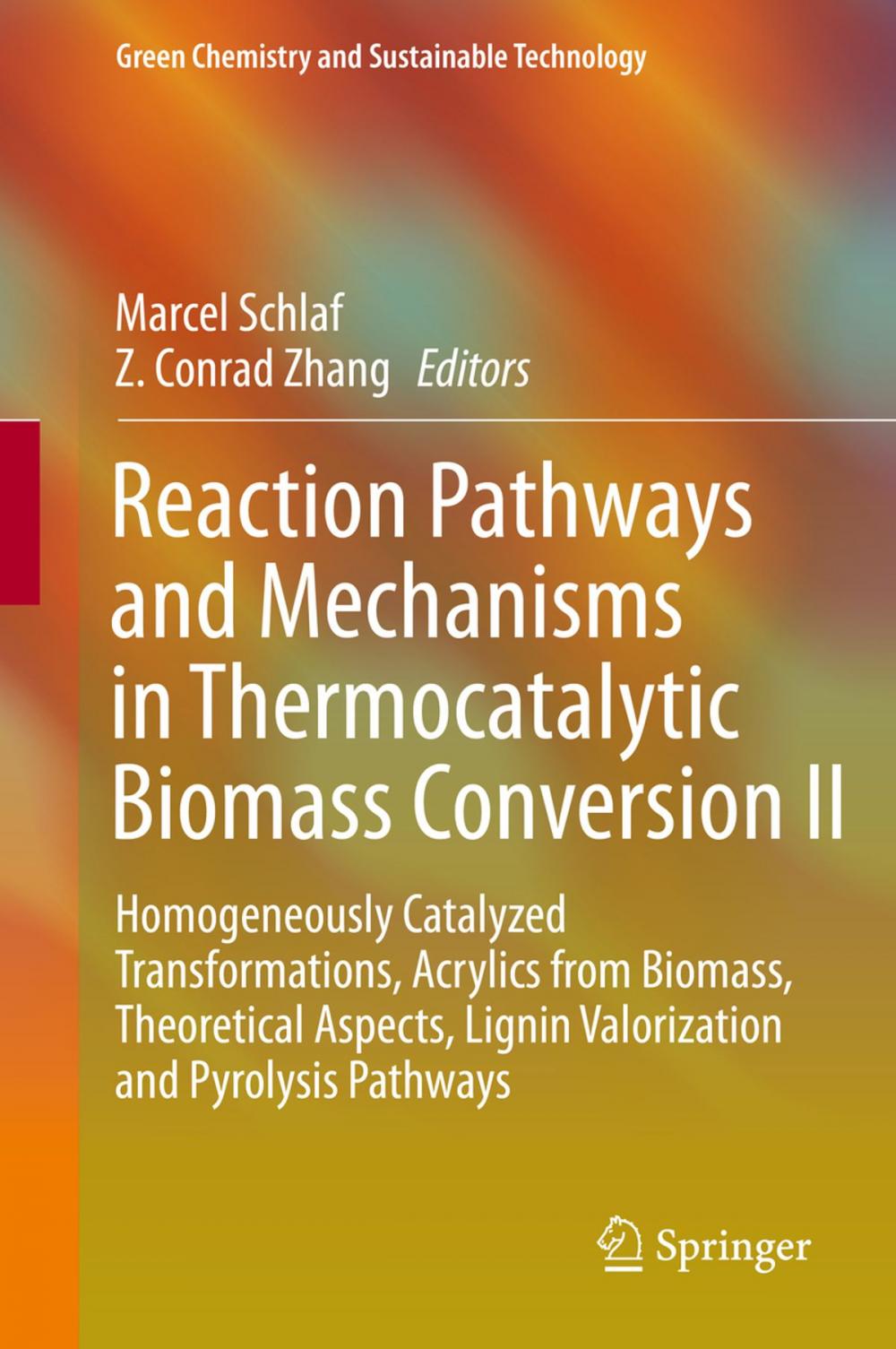 Big bigCover of Reaction Pathways and Mechanisms in Thermocatalytic Biomass Conversion II