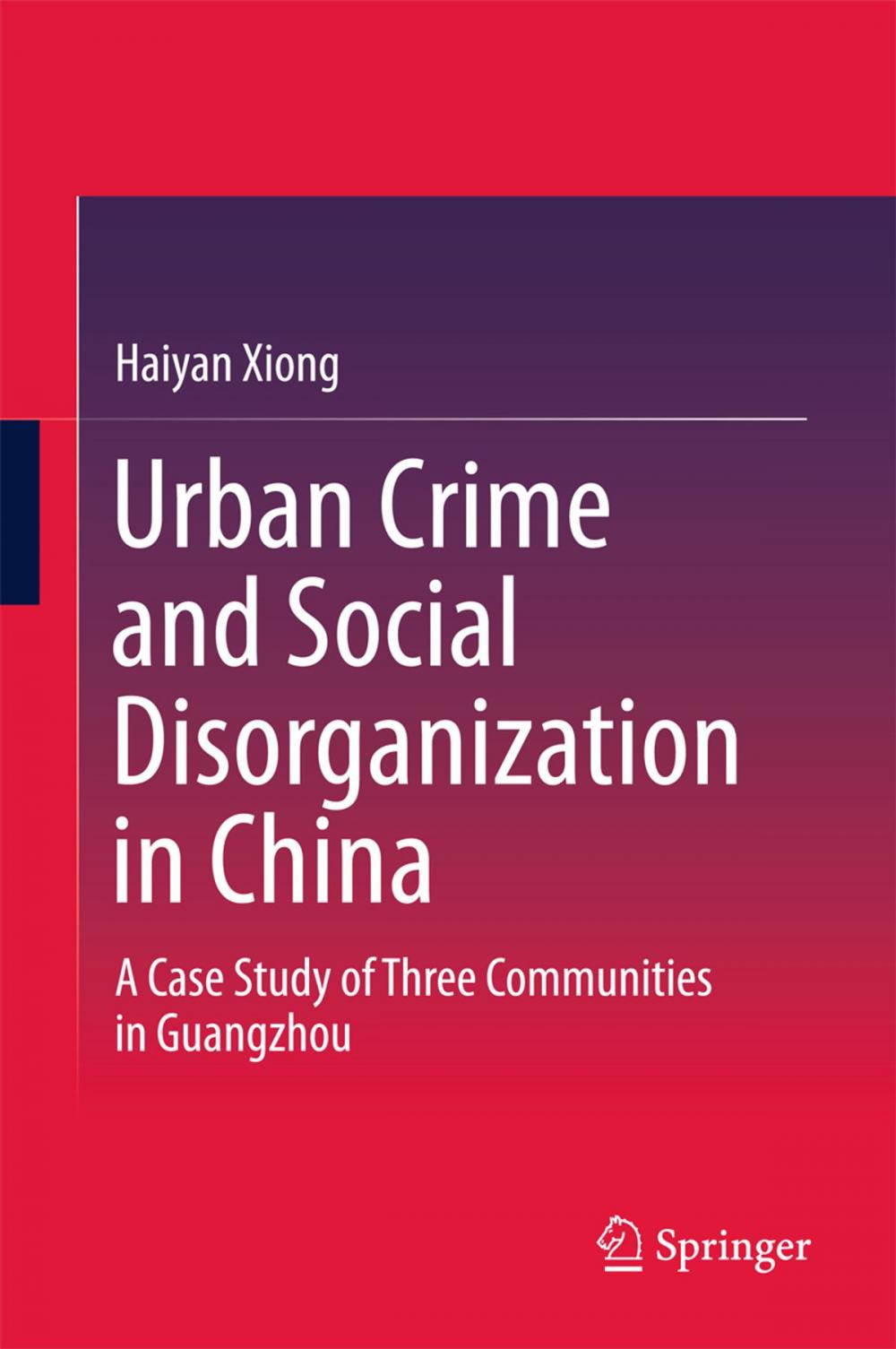 Big bigCover of Urban Crime and Social Disorganization in China