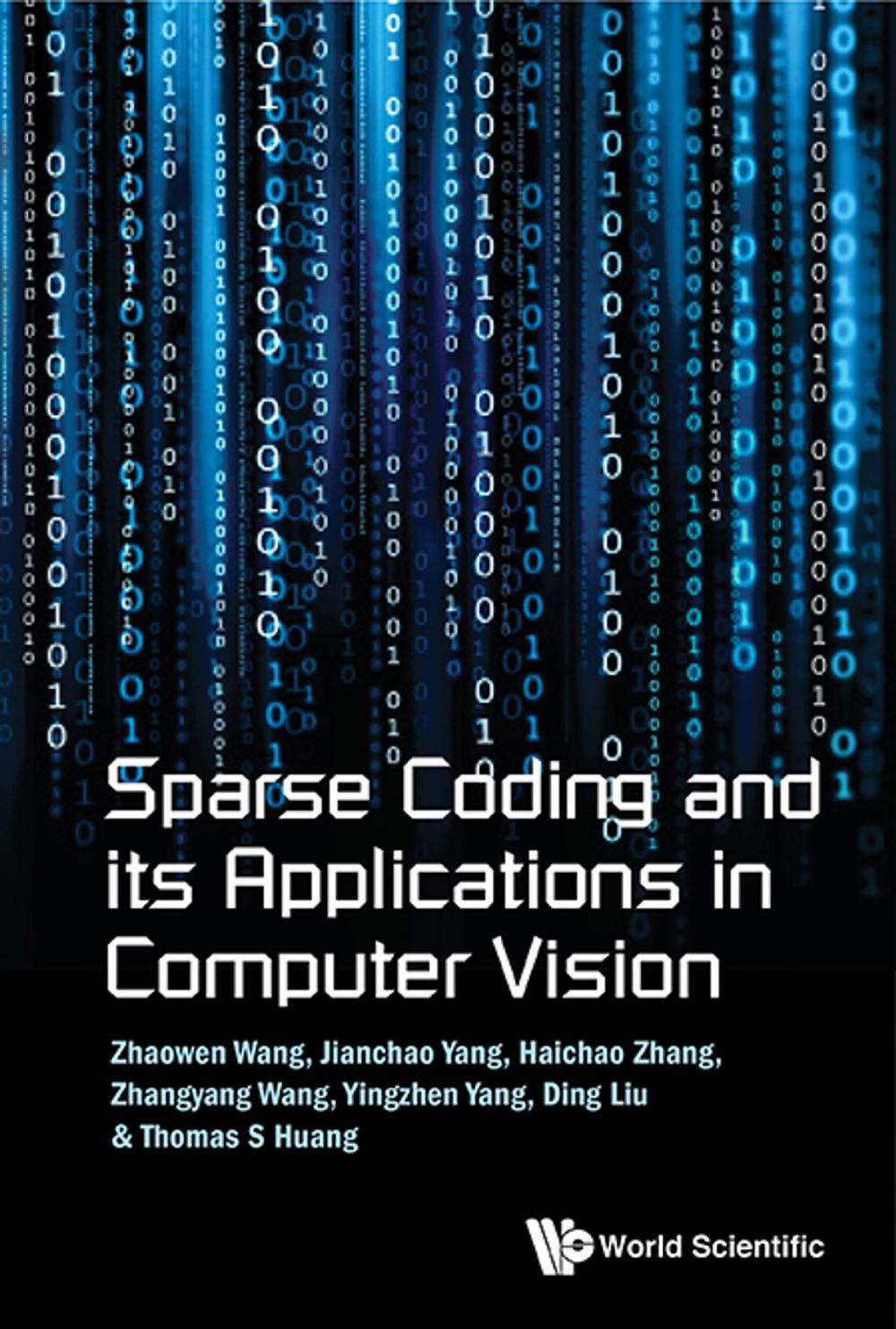 Big bigCover of Sparse Coding and its Applications in Computer Vision