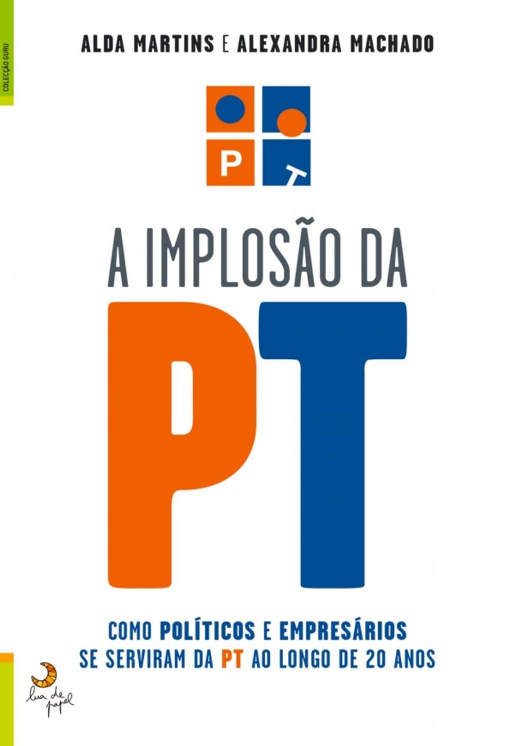 Big bigCover of A Implosão da PT