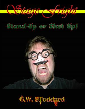 Cover of the book Stage Fright: Stand-Up or Shut Up! by L. Barnett Evans, Crystal V. Rhodes