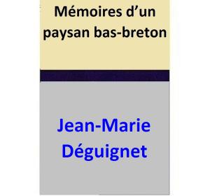 Cover of the book Mémoires d’un paysan bas-breton by Lila DiPasqua