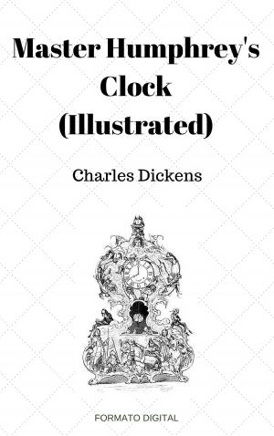 Cover of the book Master Humphrey's Clock (Illustrated) by Edgar Allan Poe