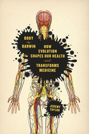 Cover of the book Body by Darwin by Nick Jaffe, Barbara Hackett Cox, Becca Barniskis