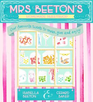 Cover of the book Mrs Beeton's Homemade Sweetshop by Ethel Lina White
