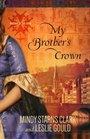 Cover of the book My Brother's Crown by Lori Wick