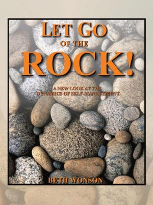 Cover of the book Let Go of the Rock! by Farzanna Haffizulla, MD, FACP