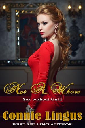 bigCover of the book Not A Whore: Sex Without Guilt by 