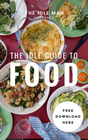 Cover of The Idle Man Presents: The Idle Guide To Food