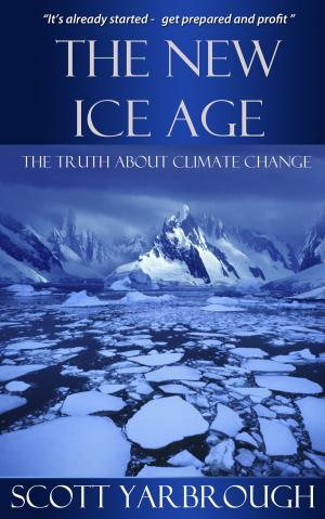 Cover of The New Ice Age; The Truth About Climate Change