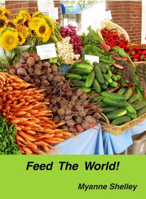 Cover of the book Feed the World! by Annabelle Anders