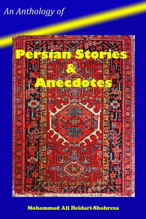 Book cover of An Anthology of Persian Stories & Anecdotes