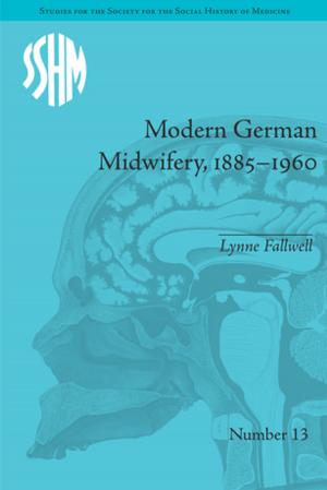 Cover of the book Modern German Midwifery, 1885–1960 by Terumi Narushima