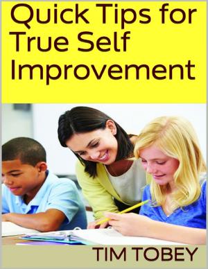 Cover of the book Quick Tips for True Self Improvement by Rock Page