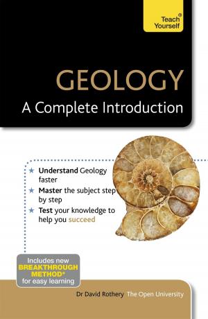 Cover of the book Geology: A Complete Introduction: Teach Yourself by Paul Cornish, Kingsley Donaldson