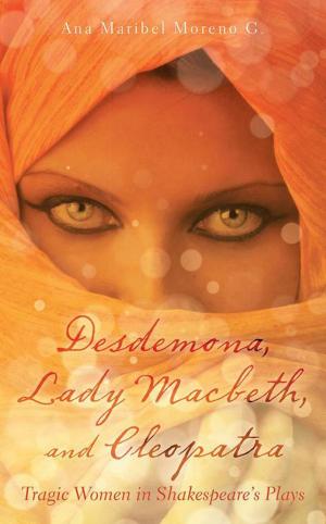 Cover of the book Desdemona, Lady Macbeth, and Cleopatra by Constance Curran Novak