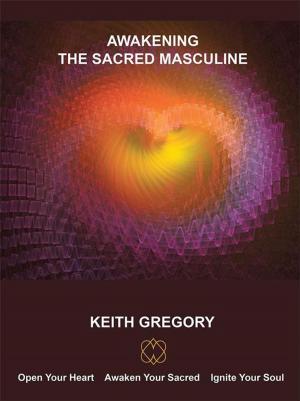 Cover of the book Awakening the Sacred Masculine by Barbara Heagy