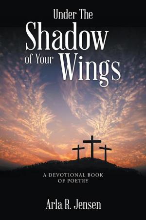 Cover of the book Under the Shadow of Your Wings by Jenny Smith