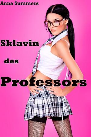 Cover of the book Sklavin des Professors by Anna Summers