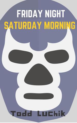 Cover of the book Friday Night, Saturday Morning by Perri Birney