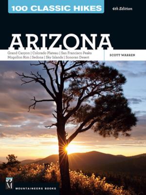 Book cover of 100 Classic Hikes: Arizona