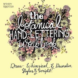 Cover of the book The Botanical Hand Lettering Workbook by Laura Wittmann