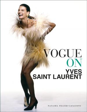 Cover of the book Vogue on Yves Saint Laurent by Stacy Davidowitz