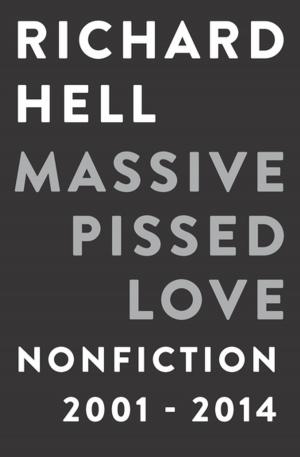 Cover of the book Massive Pissed Love by Michael Downing