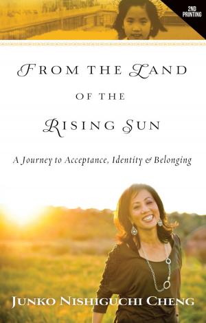 Cover of the book From the Land of the Rising Sun: A Journey to Acceptance, Identity, & Belonging by James Jackson, Lynne Jackson
