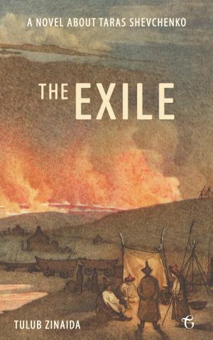 Cover of the book The Exile: A novel about Taras Shevchenko by Natalia Gromova