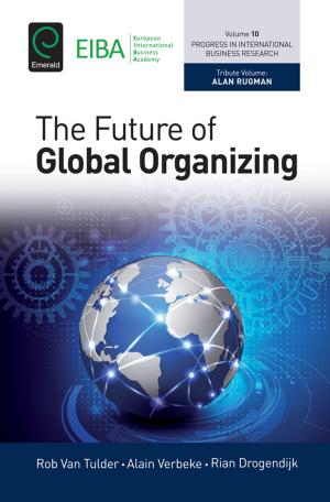 Cover of the book The Future of Global Organizing by Anurag Satpathy, Arjun Agrawal, Sanjay Mohapatra