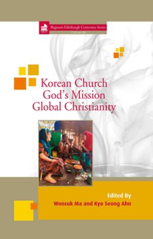Cover of the book Korean Church, God's Mission, Global Christianity by Cawley Bolt