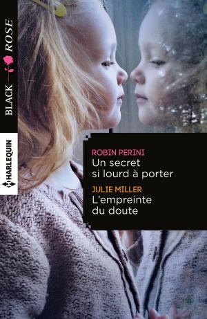 Cover of the book Un secret si lourd à porter - L'empreinte du doute by Eve Borelli