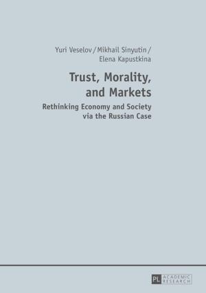 Cover of the book Trust, Morality, and Markets by Alan Reed Libert