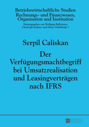 Book cover of Der Verfuegungsmachtbegriff bei Umsatzrealisation und Leasingvertraegen nach IFRS