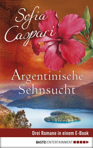 Cover of the book Argentinische Sehnsucht by Marie Lamballe