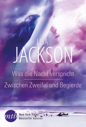 Cover of the book Was die Nacht verspricht / Zwischen Zweifel und Begierde by Rebecca Rohman
