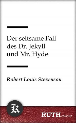 Cover of the book Der seltsame Fall des Dr. Jekyll und Mr. Hyde by Johanna Spyri