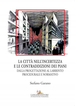 Book cover of La città nell’incertezza e le contraddizioni dei piani