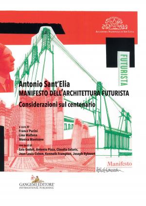 Cover of the book Antonio Sant'Elia. Manifesto dell'architettura futurista by Cristopher Adams, Roberta Cremononcini, Harry Hare, Noemi Musiari